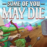 Some of You May Die PC Game Deal