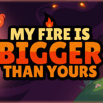 My Fire Is Bigger Than Yours PC Game Deal