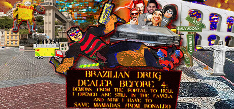 BRAZILIAN DRUG DEALER BEFORE 4: DEMONS FROM THE PORTAL TO HELL I OPENED ARE STILL IN THE FAVELA AND NOW I HAVE TO SAVE MAMADAS FROM RONALDO PC Game Deal
